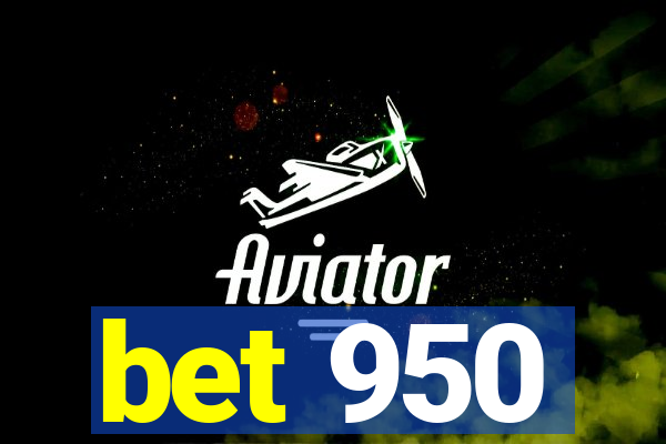 bet 950