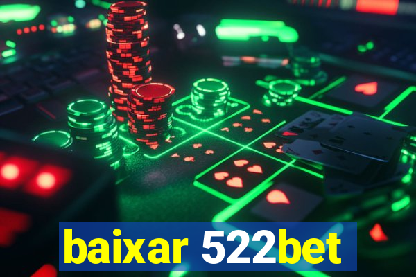 baixar 522bet