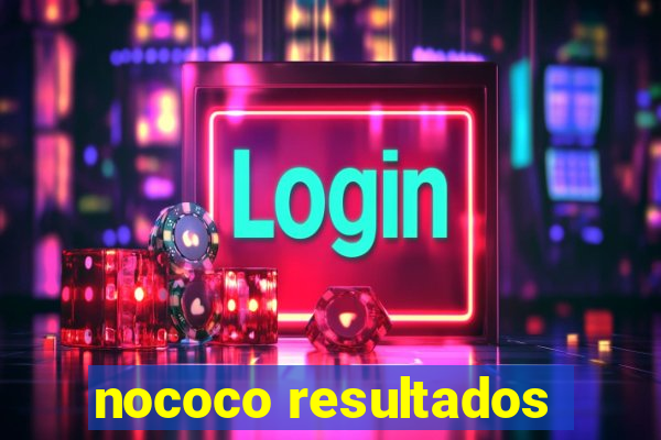 nococo resultados