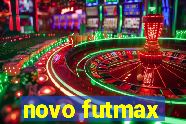 novo futmax