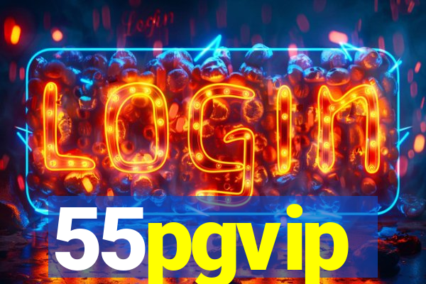 55pgvip