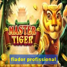 fiador profissional