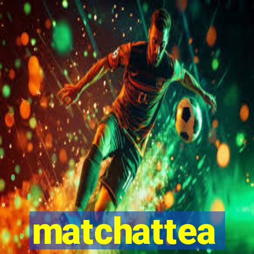 matchattea