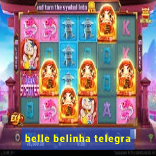 belle belinha telegra