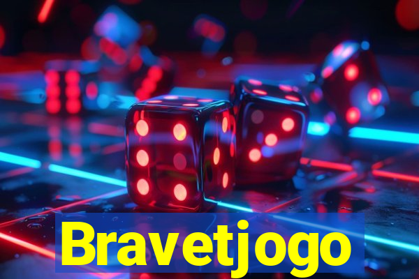 Bravetjogo