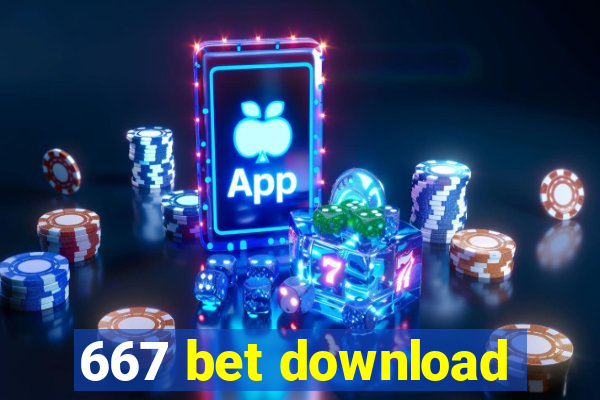 667 bet download