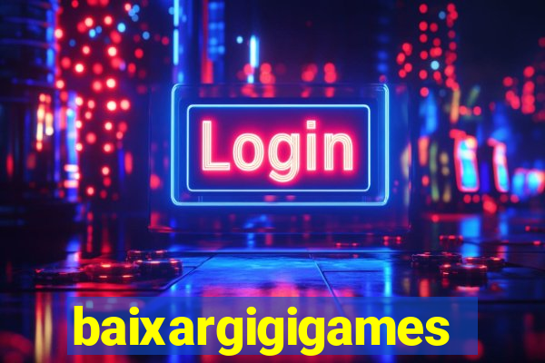 baixargigigames