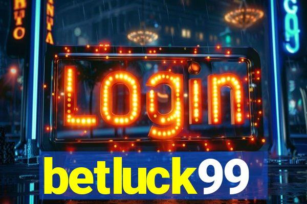 betluck99