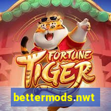 bettermods.nwt