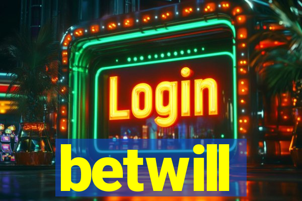 betwill