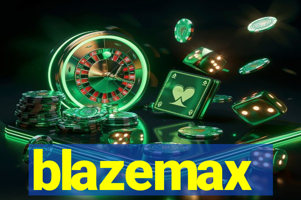 blazemax