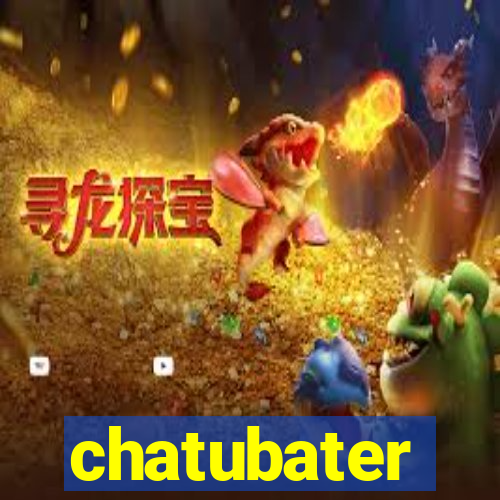 chatubater