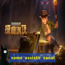 como assistir canal viva de graça