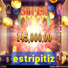 estripitiz