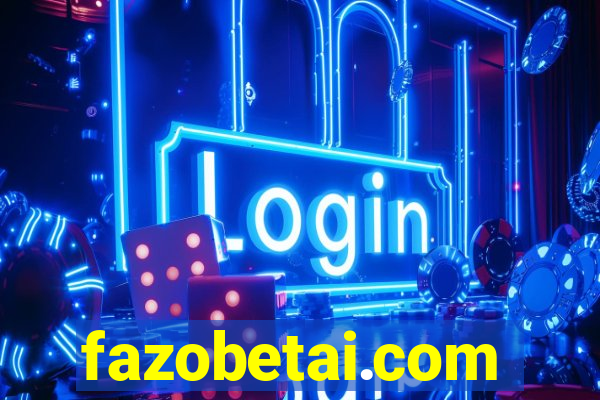 fazobetai.com