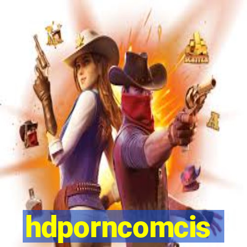 hdporncomcis