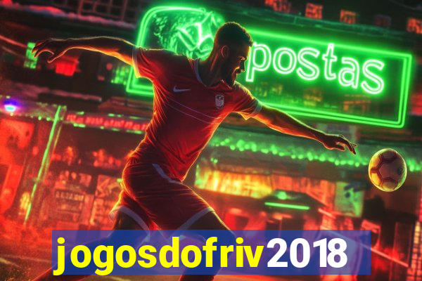 jogosdofriv2018