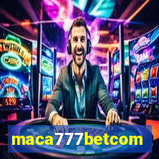 maca777betcom