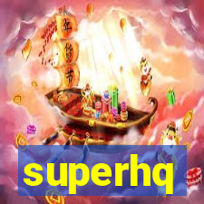 superhq