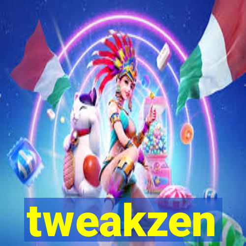 tweakzen