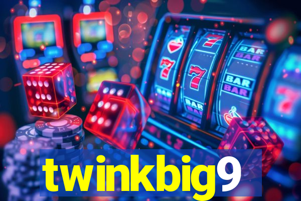 twinkbig9