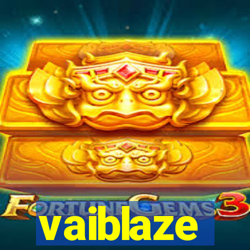 vaiblaze