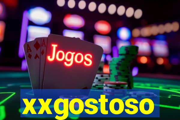 xxgostoso